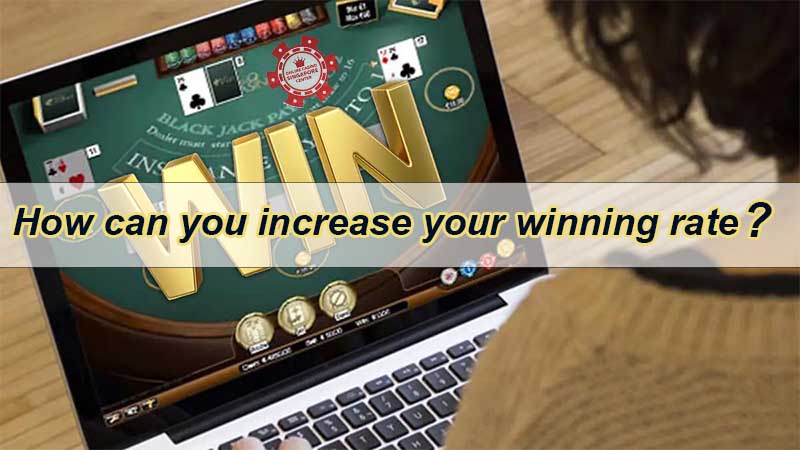 How can you increase your winning rate in an online casino?